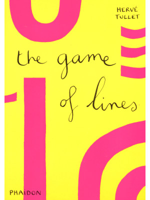 The game of lines. Ediz. illustrata