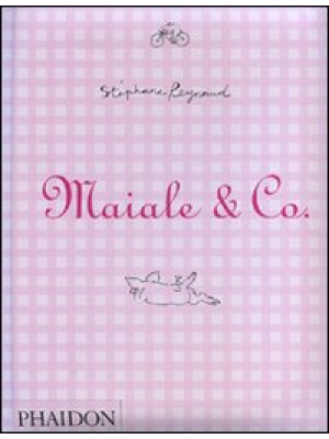 Maiale & Co.. Ediz. illustrata