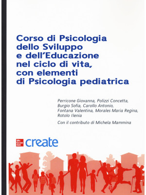 Corso di psicologia dello sviluppo e dell'educazione con elementi di psicologia pediatrica