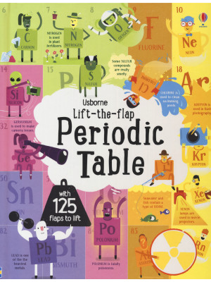 The periodic table. Lift the flap. Ediz. a colori