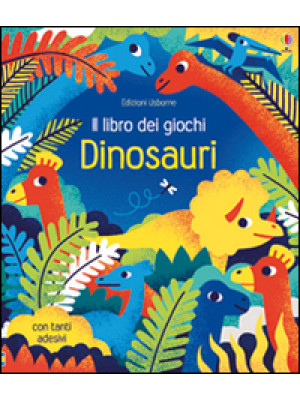 Dinosauri. Il libro dei gio...