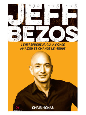 Jeff Bezos. L'entrepreneur ...