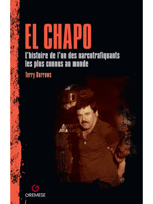 El Chapo. L'histoire de l'u...