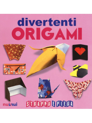 Origami divertenti. Strappa...
