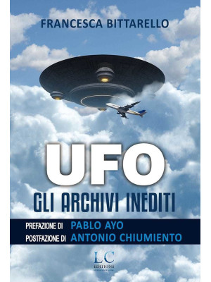 Ufo. Gli archivi inediti