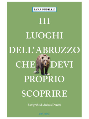 111 luoghi dell'Abruzzo che...