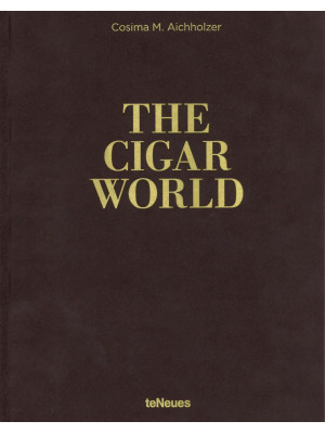 The cigar world. Ediz. ingl...