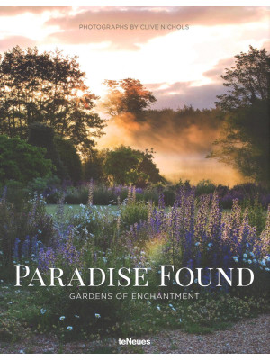Paradise found. Gardens of ...