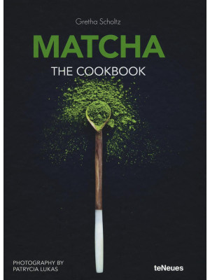 Matcha, the cookbook. Ediz....
