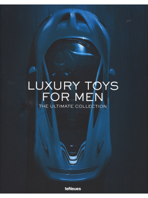Luxory toys for men. The ul...