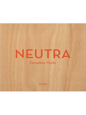 Neutra. Complete works. Edi...
