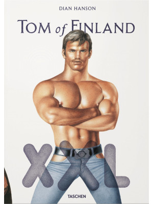 Tom of Finland XXL. Ediz. i...