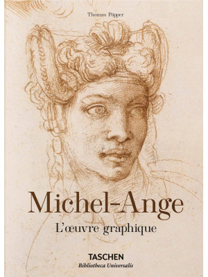 Michel-Ange. L'oeuvre graph...
