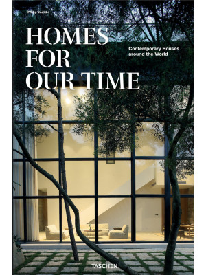 Homes for our time. Contemporary houses from Chile to China. Ediz. inglese, francese e tedesca