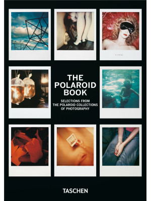 The Polaroid book. Ediz. inglese, italiano, spagnolo. 40th Anniversary Edition