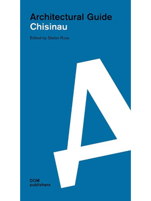 Chisinau. Architectural guide