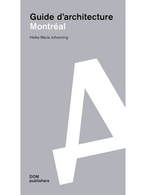 Montréal. Guide d'architecture