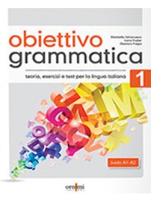 Obiettivo Grammatica. Vol. ...