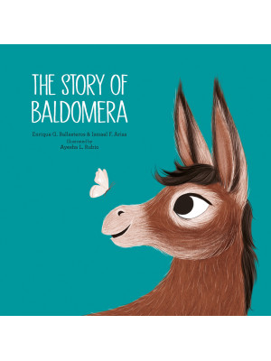 The story of Baldomera. Ediz. a colori