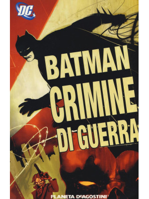 Crimini di guerra. Batman