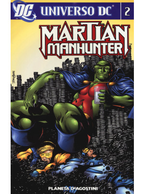Martian manhunter. Vol. 2