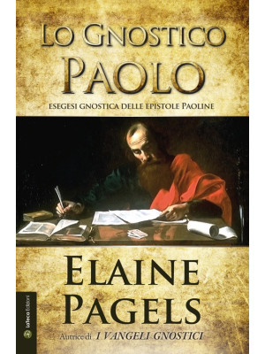 Lo gnostico Paolo. Esegesi ...