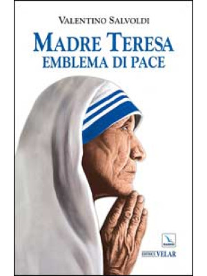 Madre Teresa emblema di pace
