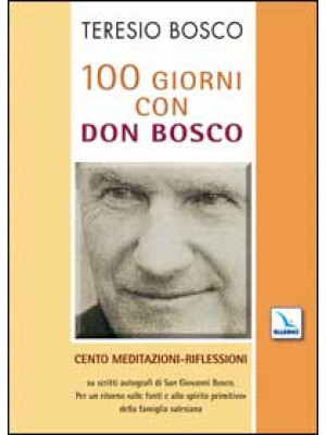 100 giorni con don Bosco. C...