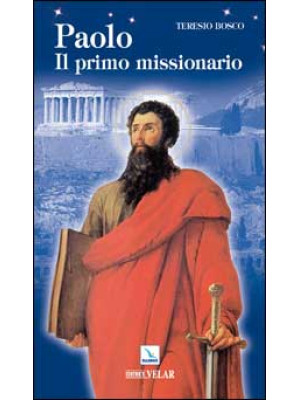Paolo. Il primo missionario