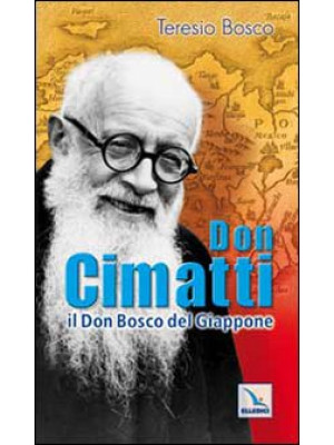 Don Cimatti. Il don Bosco d...