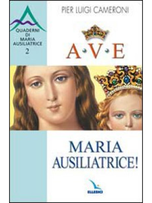 Ave, Maria Ausiliatrice!