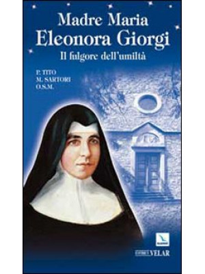 Madre Maria Eleonora Giorgi...
