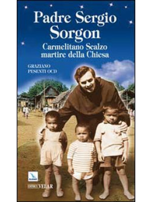 Padre Sergio Sorgon. Carmel...