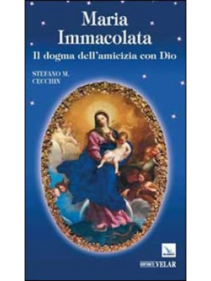 Maria Immacolata. Il dogma ...