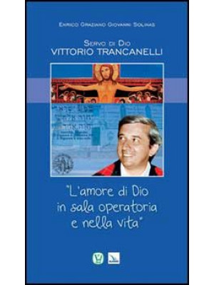Servo di Dio Vittorio Tranc...