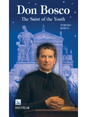 Don Bosco. The saint of the...