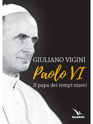 Paolo VI. Il papa dei tempi...