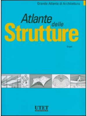 Atlante delle strutture. Ediz. illustrata