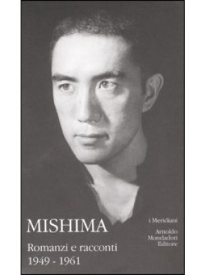 Mishima. Vol. 1: Romanzi e ...