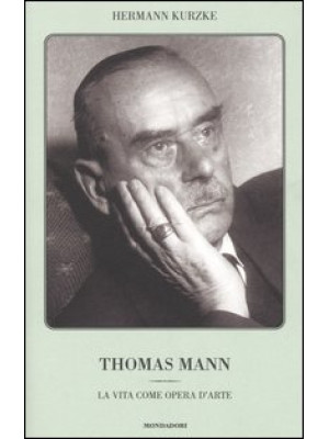 Thomas Mann. La vita come o...