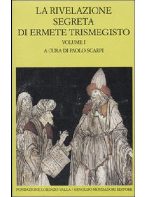 La rivelazione segreta di Ermete Trismegisto. Vol. 1