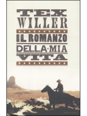 Tex Willer. Il romanzo dell...