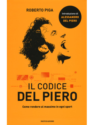 Il codice Del Piero. Come r...