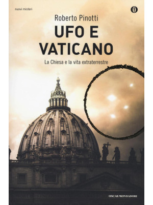 Ufo e Vaticano. La Chiesa e...
