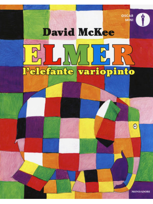 Elmer, l'elefante variopinto. Ediz. a colori