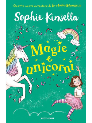 Magie e unicorni. Io e Fata Mammetta. Vol. 3