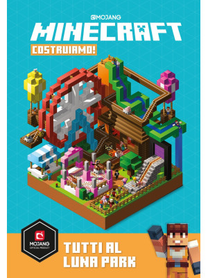 Minecraft Mojang. Costruiamo! Tutti al Luna Park