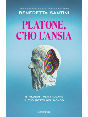 Platone, c'ho l'ansia. 8 fi...