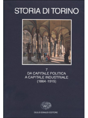 Storia di Torino. Vol. 7: D...