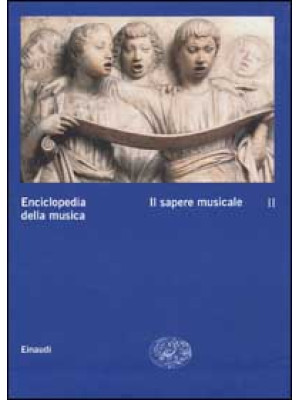 Enciclopedia della musica. Vol. 2: Il sapere musicale